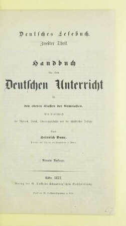 Theil 2: Handbuch für den deutschen Unterricht in den oberen Klassen der Gymnasien : mit Einschluß der Rhetorik, Poetik, Literaturgeschichte und der schriftlichen Aufsätze