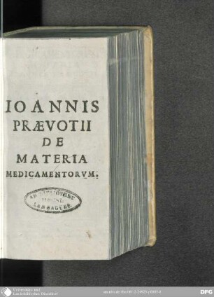 Joannis Praevotii de remediorum cum simplicium, tum compositorum materia