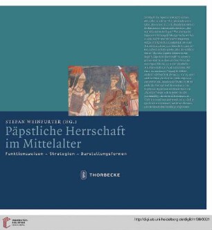 Band 38: Mittelalter-Forschungen: Päpstliche Herrschaft im Mittelalter : Funktionsweisen - Strategien - Darstellungsformen