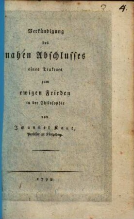 Verkündigung des nahen Abschlusses eines Traktats zum ewigen Frieden in der Philosophie