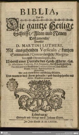 Biblia, Das ist: Die gantze Heilige Schrifft, Alten und Neuen Testaments, Deutsch, D. Martini Lutheri