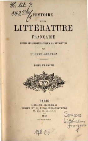 Histoire de la littérature française depuis ses origines jusqu'a la révolution, 1
