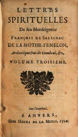 Oeuvres Spirituelles De seu Monseigneur François de Salignac de la Mothe-Fénelon. 3