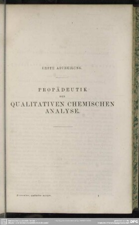 Erste Abtheilung. Propädeutik der qualitativen chemischen Analyse