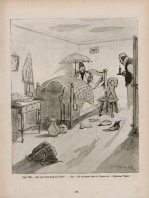 "Herr Wirt, - hier regnet's ja durch die Decke!"