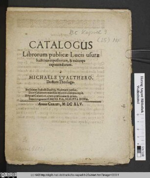 Catalogus Librorum publicæ Lucis usuræ hactenus expositorum, & exinceps exponendorum. à Michaele VValthero, Doctore Theologo