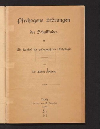 Psychogene Störungen der Schulkinder : ein Kapitel der pädagogischen Pathologie