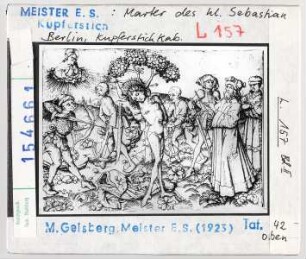 Meister E.S.: Martyrium des Heiligen Sebastian. Berlin, Kupferstichkabinett