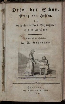 Otto der Schütz, Prinz von Hessen : Ein vaterländisches Schauspiel in vier Aufzügen