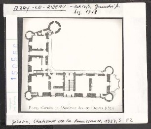 Azay-le-Rideau (Indre et oire), Schloss, Baubeginn 1518. Grundriss