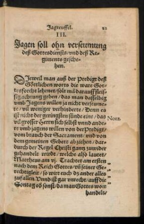 III. Jagen soll ohn verseumung deß Gottesdiensts/ und deß Regiments geschehen.
