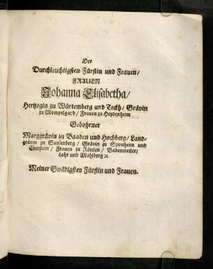 Der Durchleuchtigsten Fuerstin und Frauen ...