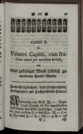 Casus II. De Vulnere Capitis, cum fractura cranii per accidens lethali, von einer zufälliger Weise tödtlich gewordenen Haupt-Wunde.