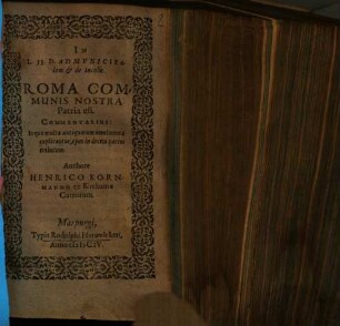 In L. 33. D. Ad Municipalem & de Incolis. Roma Communis Nostra Patria est. Commentarius : In quo multa antiquorum monimenta explicantur, opus in decem partes tributum