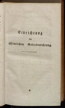 Einrichtung der öffentlichen Gottesverehrung.