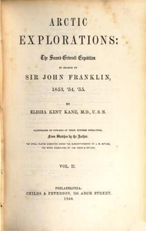 Arctic explorations : the second Grinnell Expedition in search of Sir John Franklin, 1853, '54, '55. 2