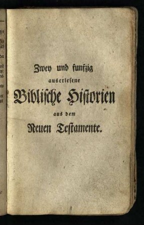 Zwey und funfzig auserlesene Biblische Historien aus dem Neuen Testamente