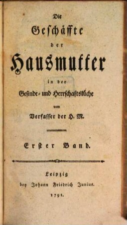 Die Geschäfte der Hausmutter in der Gesinde- und Herrschaftsküche, 1