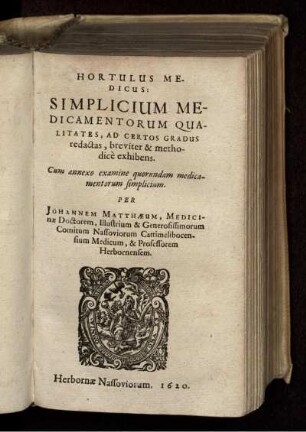 Hortulus Medicus: Simplicium Medicamentorum Qualitates, Ad Certos Gradus redactas, breviter & methodice exhibens : Cum annexo examine quorundam medicamentorum simplicium
