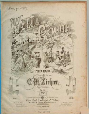 Welt & Gemüth : Polka-Mazur ; für Piano-Forte ; op. 125