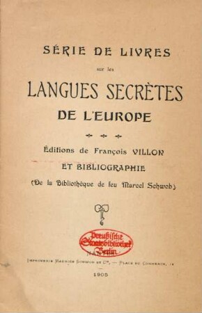 Série de livres sur les langues secrètes de l'Europe : éditions de François Villon et bibliographie ; (de la bibliothèque de feu Marcel Schwob)