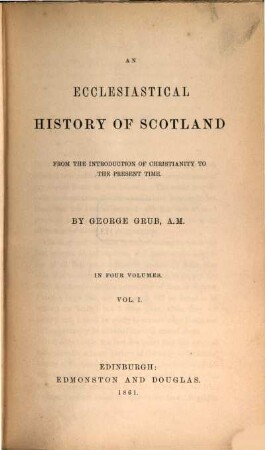 An ecclesiastical history of Scotland from the introduction of christianity to the present time, 1