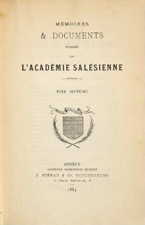 Mémoires et documents publiés par l'Académie Salésienne. 7. 1884