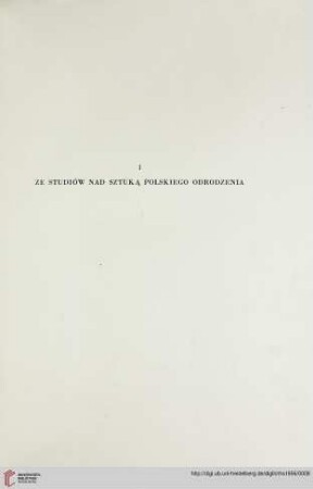 I. Ze studiów nad sztuką polskiego Odrodzenia