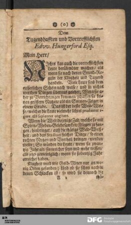 Dem Tugendhafften und Vortrefflichsten Edw. Hungerford Esq. ...