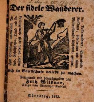 Der fidele Wanderer : Lieder-Sammlung