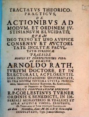 Tractatvs Theorico-Practicvs, De Actionibvs Ad Modvm, Et Ordinem Jvstinianevm Elvcidatis