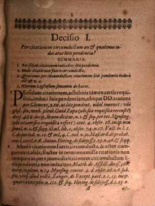 Decisiones Aureae : Casus admodum pulchros, controversos & utiles continentes, Usu Practico, & quotidiana experientia observatae & conscriptae ; Cum gemino Indice, uno Decisionum. altero Rerum & Verborum locupletissimo, [1]