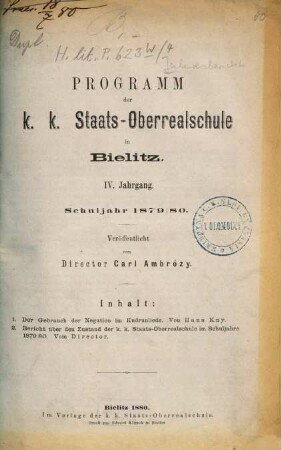 Programm der K.K. Staats-Oberrealschule in Bielitz : Schuljahr .... 4. 1879/80