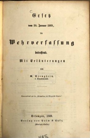Gesetz vom 30. Januar 1868, die Wehrverfassung betreffend : Mit Erläuterungen