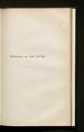 Erklärung von Tafel XLVII.