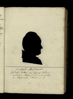 J. David Michaelis. Hofrath. Ritter des Königl. Schwed. Nordstern-Ordens und ordentl. Prof. der Phil. und Philol. zu G.