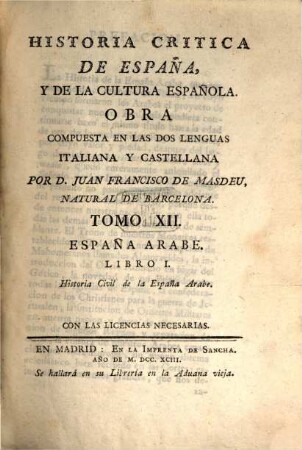 Historia critica de España, y de la cultura Española en todo genero, 12. España Arabe. Libro 1