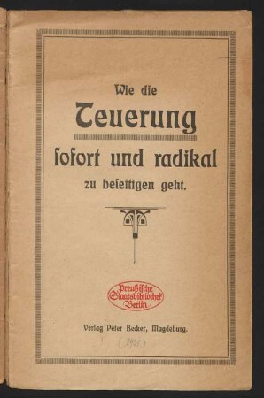 Wie die Teuerung sofort und radikal zu beseitigen geht