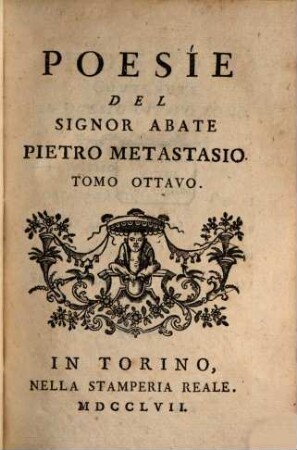 Poesie del Signor Abate Pietro Metastasio. 8