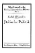 Jüdische Politik : 3 Aufsätze / von Jakob Klatzkin