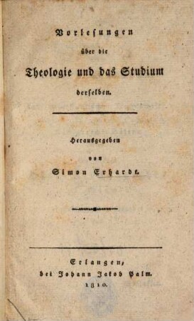 Vorlesungen über die Theologie und das Studium derselben