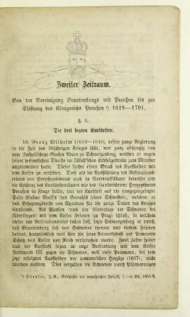 Zweiter Zeitraum. Von der Vereinigung Brandenburgs mit Preußen bis zur Stiftung des Königreichs Preußen. 1618-1701