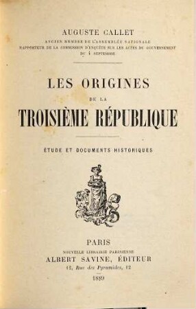 Les origines de la Troisième République : étude et documents historiques