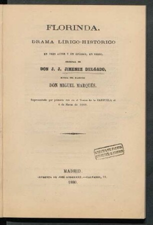 Florinda : drama lírico-histórico en tres actos y un epílogo, en verso, original de don J. J. Jiménez Delgado