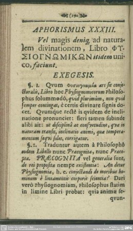 Aphorismus XXXIII. Vel magis deniq[ue] ad naturalem divinationem, Libro Physiognōmikōn itidem unico, faciunt