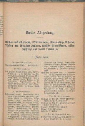 Vierte Abtheilung. Kirchen- und Schulwesen, Medicinalwesen, Gemeinnützige Anstalten, Museen und öffentliche Institute, amtliche Commissionen, wissenschaftliche und sociale Vereine [et]c.