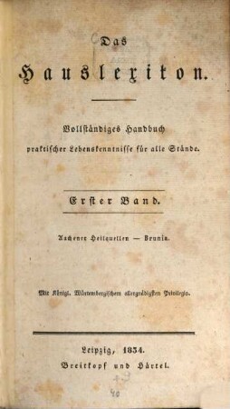 Das Hauslexikon : vollständiges Handbuch praktischer Lebenskenntnisse für alle Stände, 1. Aachener Heilquellen - Brunia