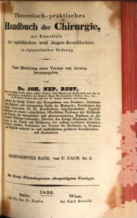 Theoretisch-praktisches Handbuch der Chirurgie : mit Einschluss der syphilitischen und Augen-Krankheiten ; in alphabetischer Ordnung. 17, U. cach - Z