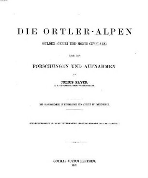 Die Ortler-Alpen : (Sulden-Gebiet und Monte Cevedale) ; mit Originalkarte in Kupferstich und Ansicht in Farbendruck