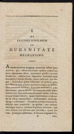 I. De Pristino Scholarum In Humatitate Mechanismo